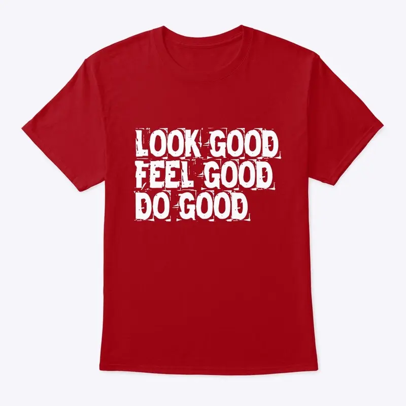 MENS LOOK GOOD FEEL GOOD DO GOOD SHORTS